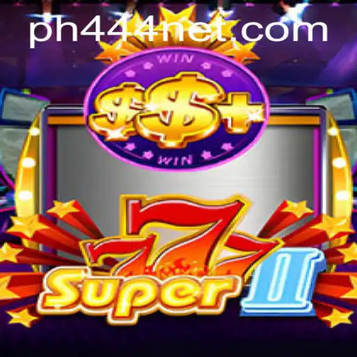 Discovering the Thrills of Super777II: An Engaging PH444 Experience
